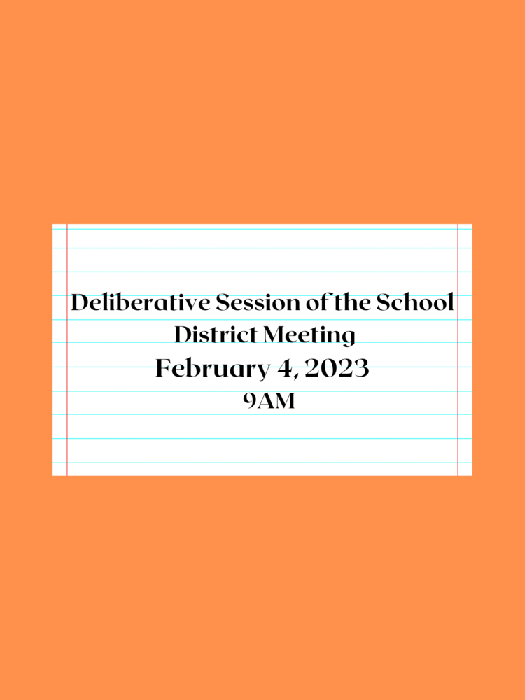 Deliberative Session of the School District Meeting February 4, 2023 9AM