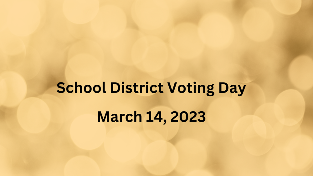 School District Voting Day March 14, 2023